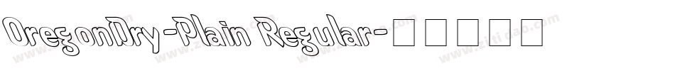 OregonDry-Plain Regular字体转换